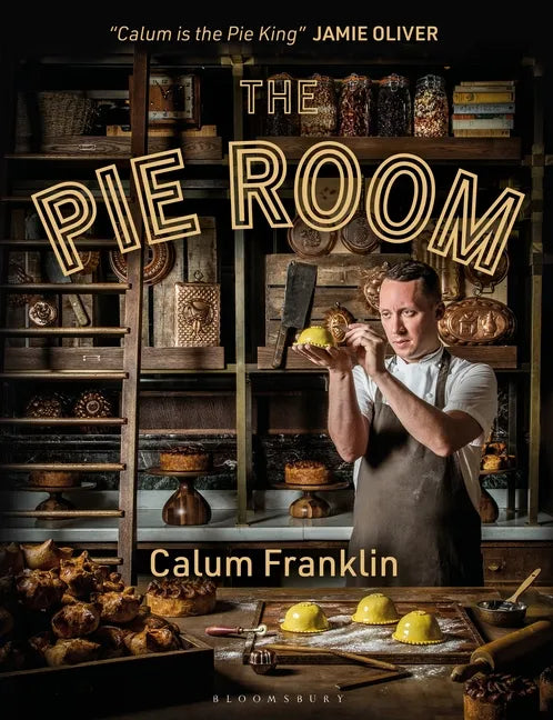 The Pie Room: 80 Achievable and Show-Stopping Pies and Sides for Pie Lovers Everywhere - Hardcover