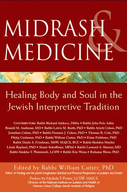 Midrash & Medicine: Healing Body and Soul in the Jewish Interpretive Tradition - Hardcover
