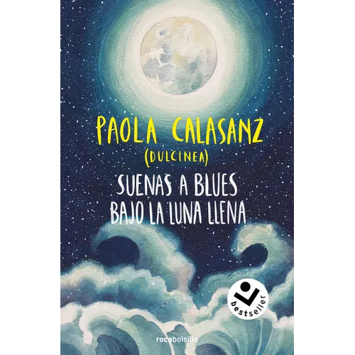 Suenas a Blues Bajo La Luna Llena / You Sound Like Blues Under the Full Moon - Paperback