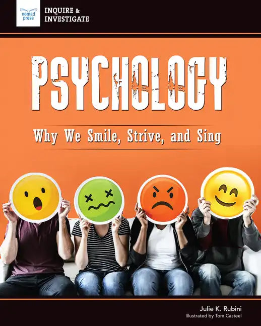 Psychology: Why We Smile, Strive, and Sing - Hardcover