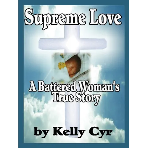 Supreme Love: A Battered Woman's True Story - Paperback