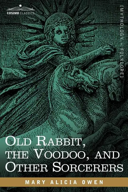 Old Rabbit, the Voodoo, and Other Sorcerers - Paperback