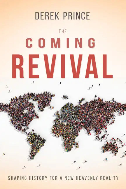 The Coming Revival: Shaping History for a New Heavenly Reality - Paperback