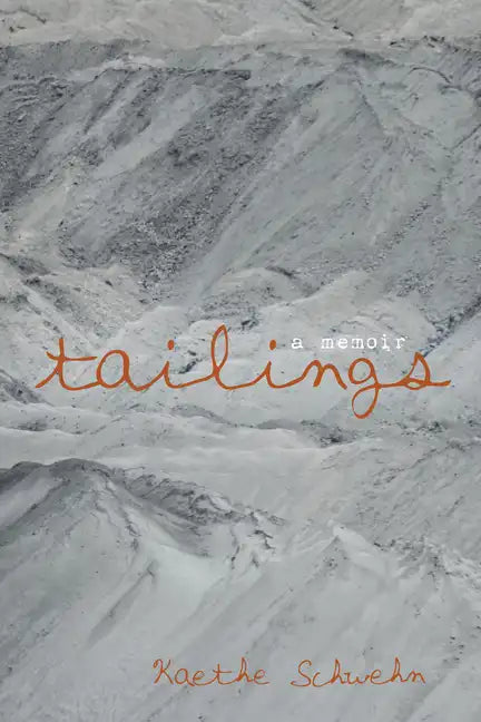 Tailings: A Memoir - Paperback