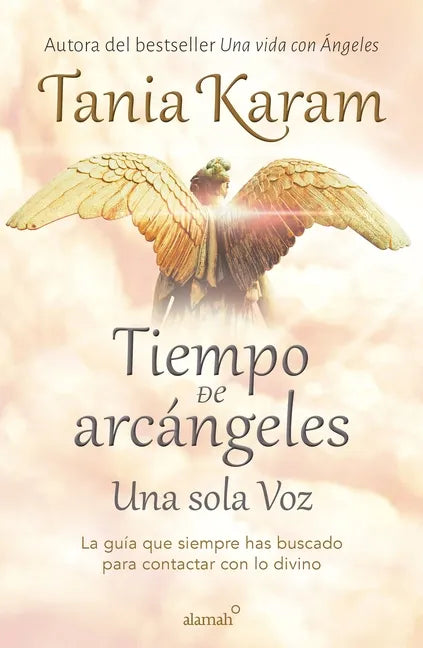 Tiempo de Arcángeles: Una Sola Voz / The Time of Archangels - Paperback