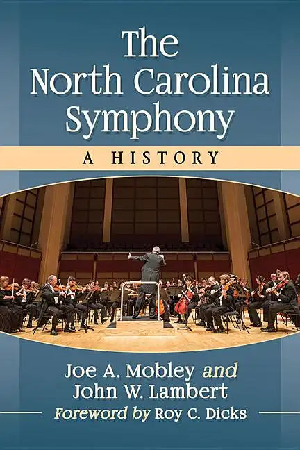 The North Carolina Symphony: A History - Paperback