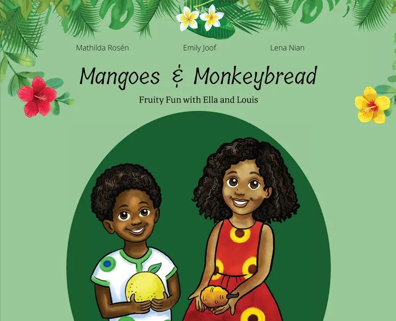 Mangoes & MonkeyBread; Fruity Fun with Ella & Louis in the Gambia - Hardcover