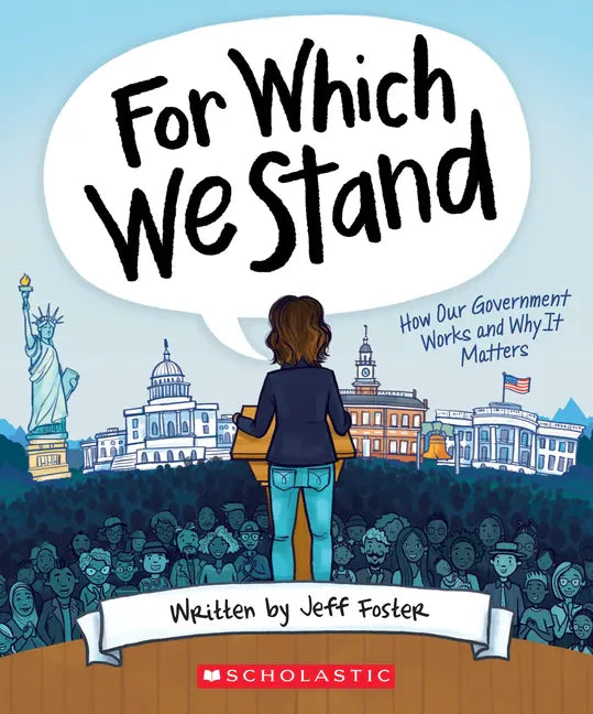 For Which We Stand: How Our Government Works and Why It Matters - Paperback