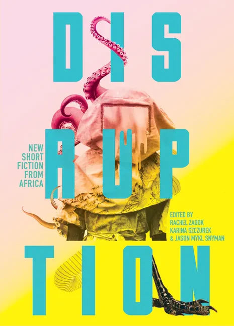 Disruption: New Short Fiction from Africa - Paperback