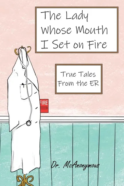 The Lady Whose Mouth I Set on Fire - Paperback
