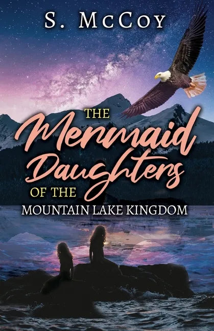 The Mermaid Daughters of the Mountain Lake Kingdom - Paperback