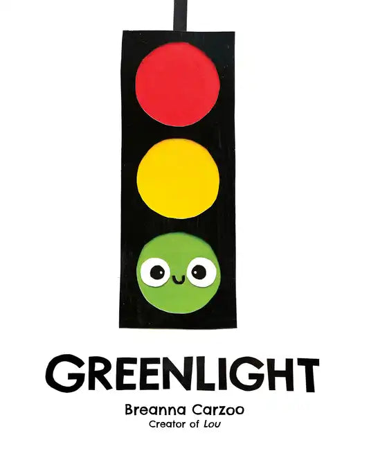 Greenlight: A Children's Picture Book about an Essential Neighborhood Traffic Light - Hardcover