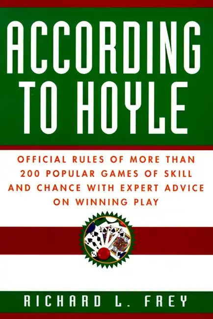 According to Hoyle: Official Rules of More Than 200 Popular Games of Skill and Chance with Expert Advice on Winning Play - Paperback