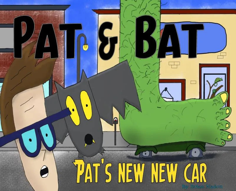 Pat & Bat: Pat's New New Car - Hardcover