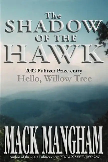 The Shadow of the Hawk: Hello, Willow Tree - Paperback