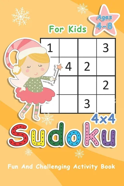 Sudoku For Kids Ages 4-8: 4x4 Sudoku Puzzles to Exercise Your Mind - Fun And Challenging Activity Book For Kids - Paperback