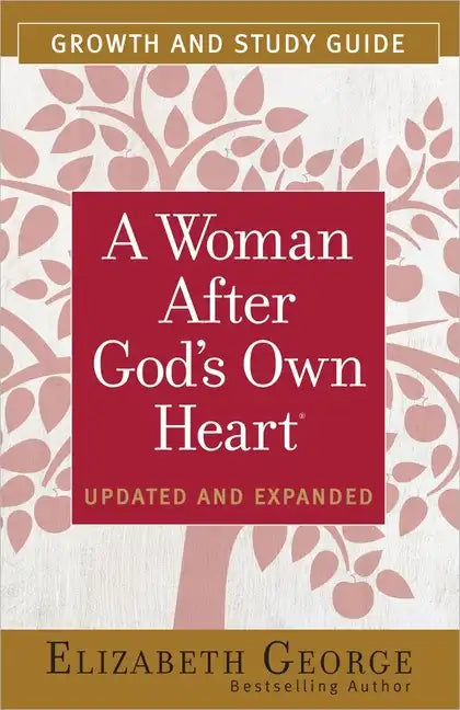 A Woman After God's Own Heart Growth and Study Guide - Paperback