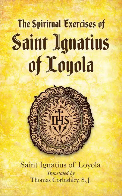 The Spiritual Exercises of Saint Ignatius of Loyola - Paperback