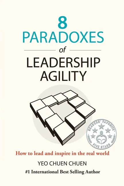 8 Paradoxes of Leadership Agility: How to Lead and Inspire in the Real World - Paperback