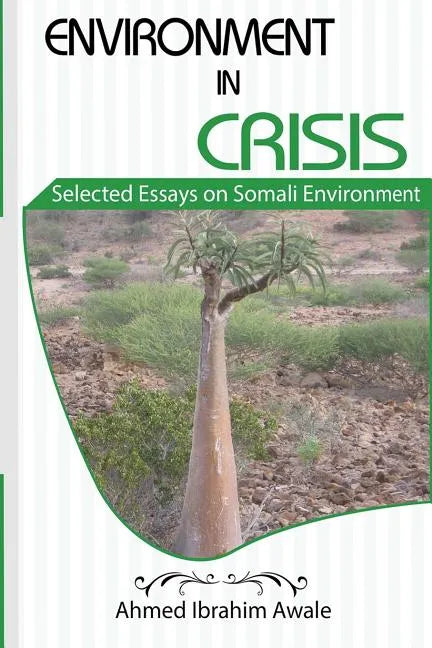 Environment in Crisis: Selected Essays on Somali Environment - Paperback