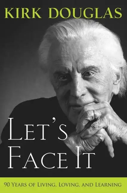 Let's Face It: 90 Years of Living, Loving, and Learning - Paperback