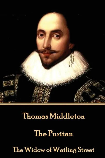 Thomas Middleton - The Puritan: The Widow of Watling Street - Paperback