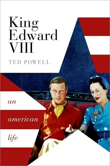 King Edward VIII: An American Life - Hardcover