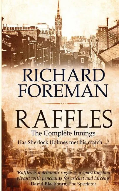 Raffles: The Complete Innings - Paperback