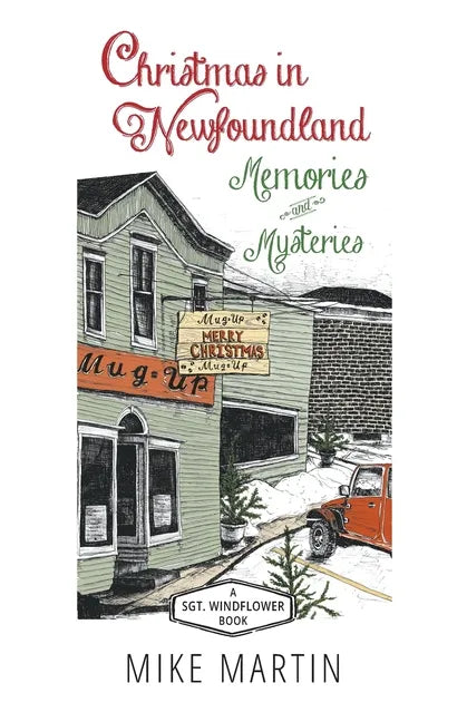 Christmas in Newfoundland - Memories and Mysteries: A Sgt. Windflower Book - Paperback