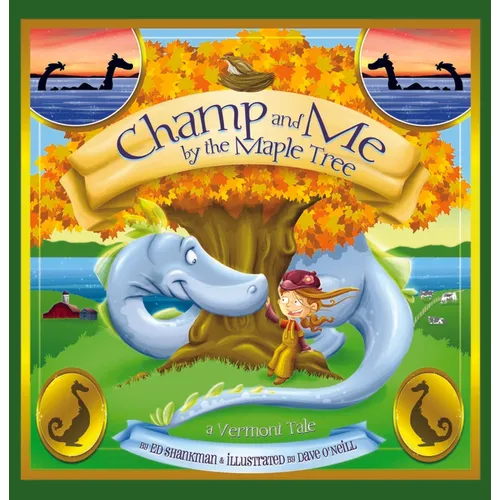 Champ and Me by the Maple Tree: A Vermont Tale - Hardcover
