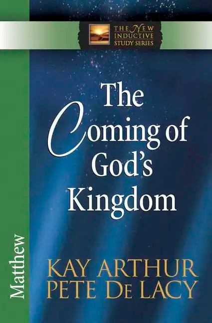 The Coming of God's Kingdom: Matthew - Paperback