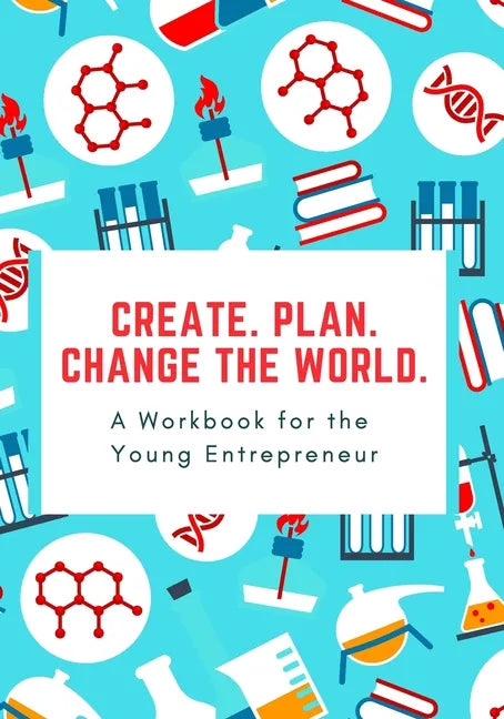 How to Start a Business: A 10-Step Workbook for the Young Entrepeneur - Paperback
