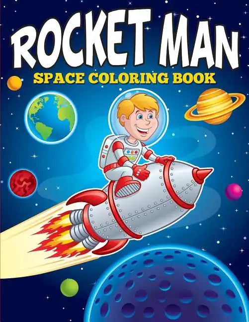 Rocket Man: Space Coloring Book - Paperback