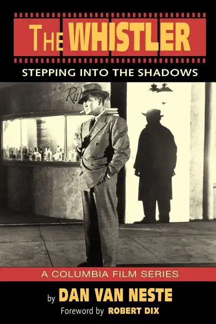 The Whistler: Stepping Into the Shadows the Columbia Film Series - Paperback