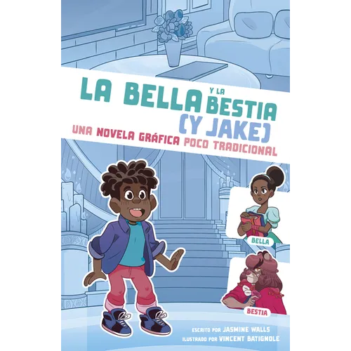 La Bella Y La Bestia (Y Jake): Una Novela Gráfica Poco Tradicional - Paperback
