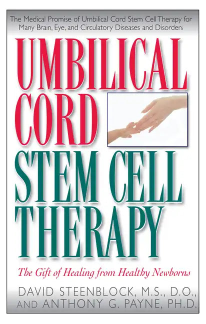 Umbilical Cord Stem Cell Therapy: The Gift of Healing from Healthy Newborns - Paperback