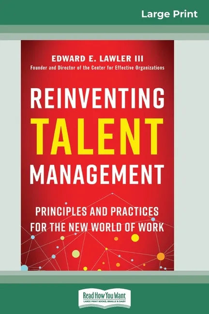 Reinventing Talent Management: Principles and Practices for the New World of Work (16pt Large Print Edition) - Paperback