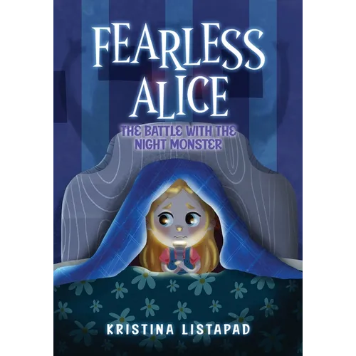 Fearless Alice: The Battle with The Night Monster: Kids Books Ages 6-8 - Paperback