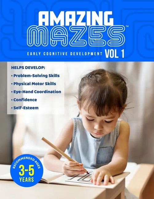 Amazing Mazes Ages 3 to 5 years Cognitive Development Activity Book, 100 pages with 50 Entry-Level Maze Puzzles: Solving Simple Mazes at an Early Age - Paperback