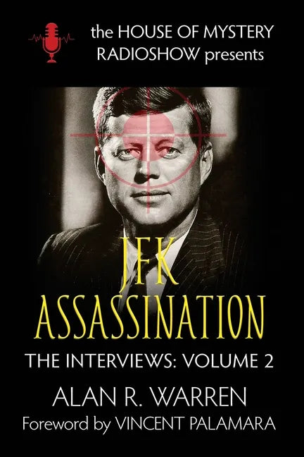 The JFK Assassination: House of Mystery Radio Show Presents - Paperback