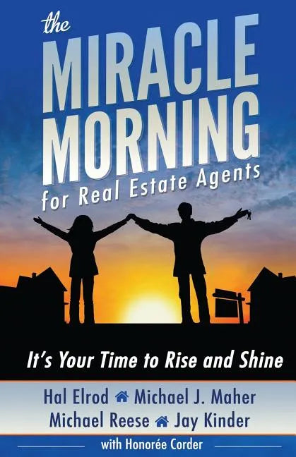 The Miracle Morning for Real Estate Agents: It's Your Time to Rise and Shine - Paperback