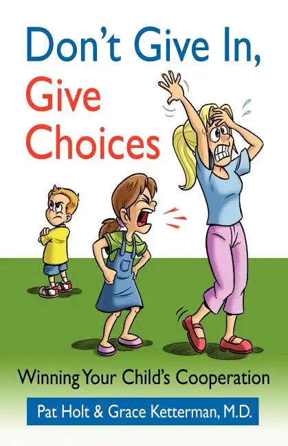 Don't Give in, Give Choices - Paperback