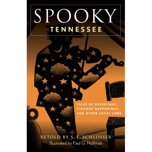 Spooky Tennessee: Tales of Hauntings, Strange Happenings, and Other Local Lore - Paperback