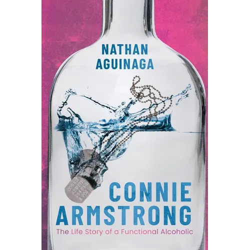 Connie Armstrong: The Life Story of a Functional Alcoholic - Paperback