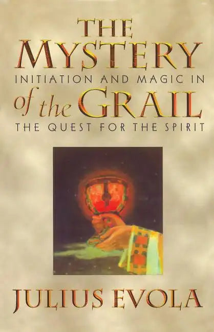 The Mystery of the Grail: Initiation and Magic in the Quest for the Spirit - Paperback