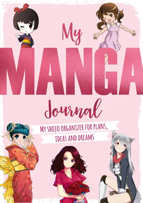 My Manga Journal: My Shojo Organizer for Plans, Ideas and Dreams - Paperback