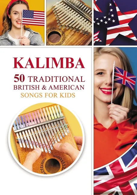 Kalimba. 50 Traditional British and American Songs for Kids: Song Book for Beginners - Paperback