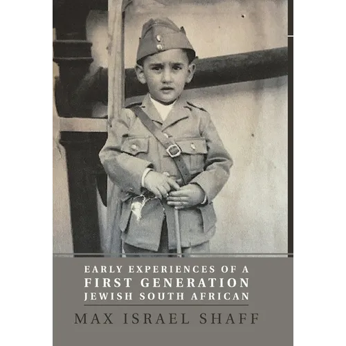 Early Experiences of a First Generation Jewish South African - Hardcover