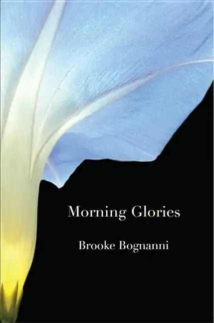 Morning Glories & Other Poems - Paperback