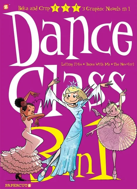 Dance Class 3-In-1 #4: Letting It Go, Dance with Me, and the New Girl - Paperback